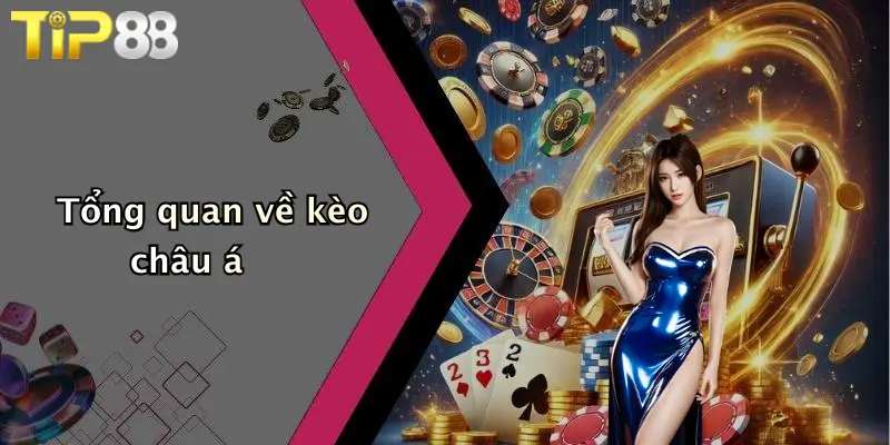 Tổng quan về kèo châu á